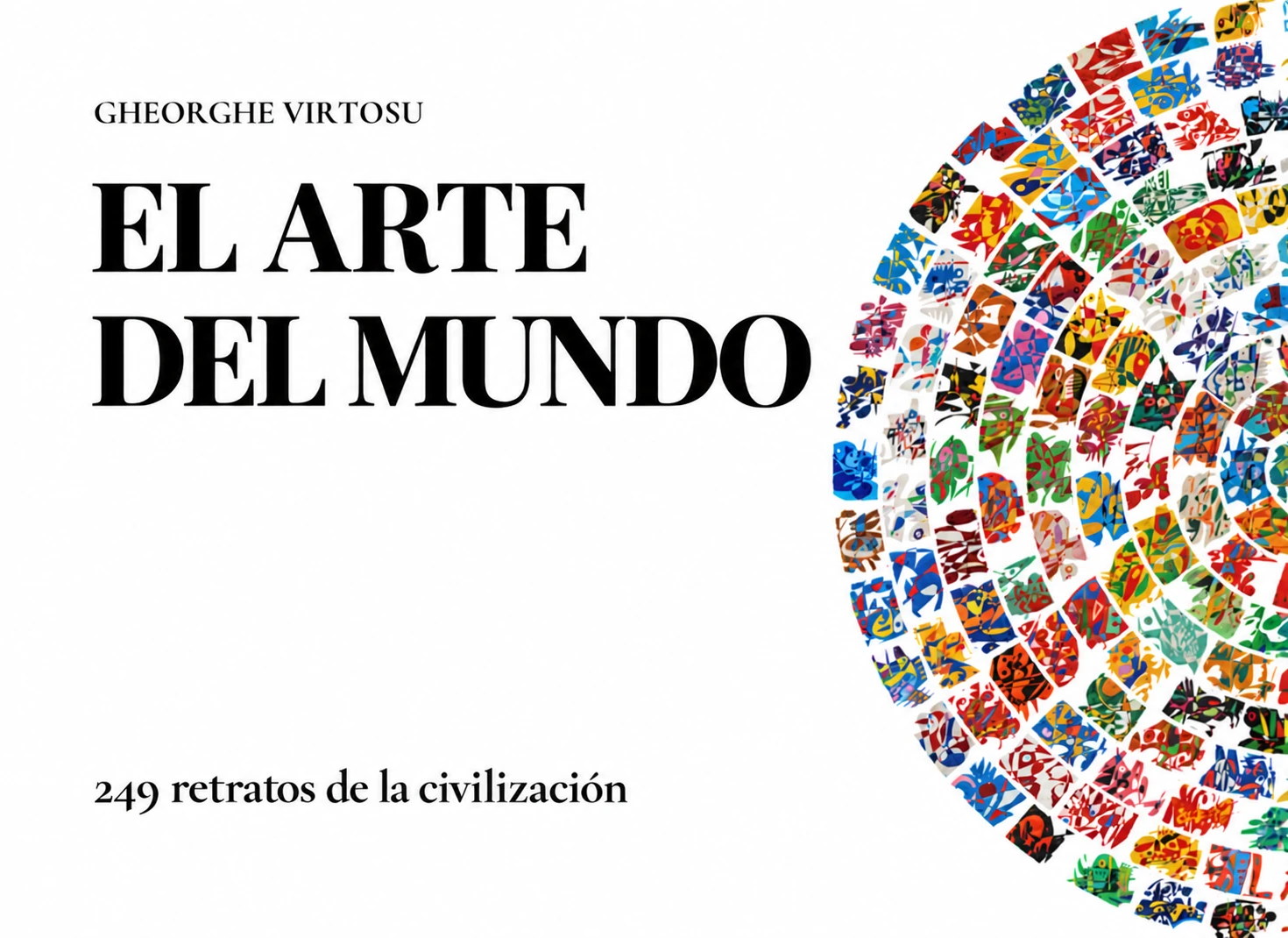Descubre Arte del Mundo de Gheorghe Virtosu, una colección de 249 obras que explora naciones, territorios, identidad cultural y memoria visual.
