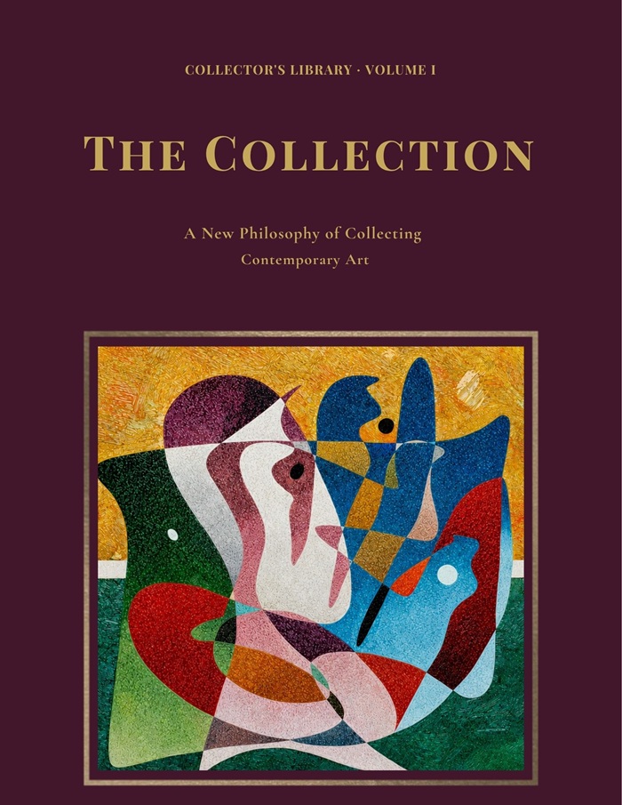 Portada de The Collection: Una nueva filosofía del coleccionismo de arte contemporáneo, Collector’s Library · Volumen I